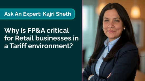 Why FP&A Matters for U.S. Retail in a Tariff Climate